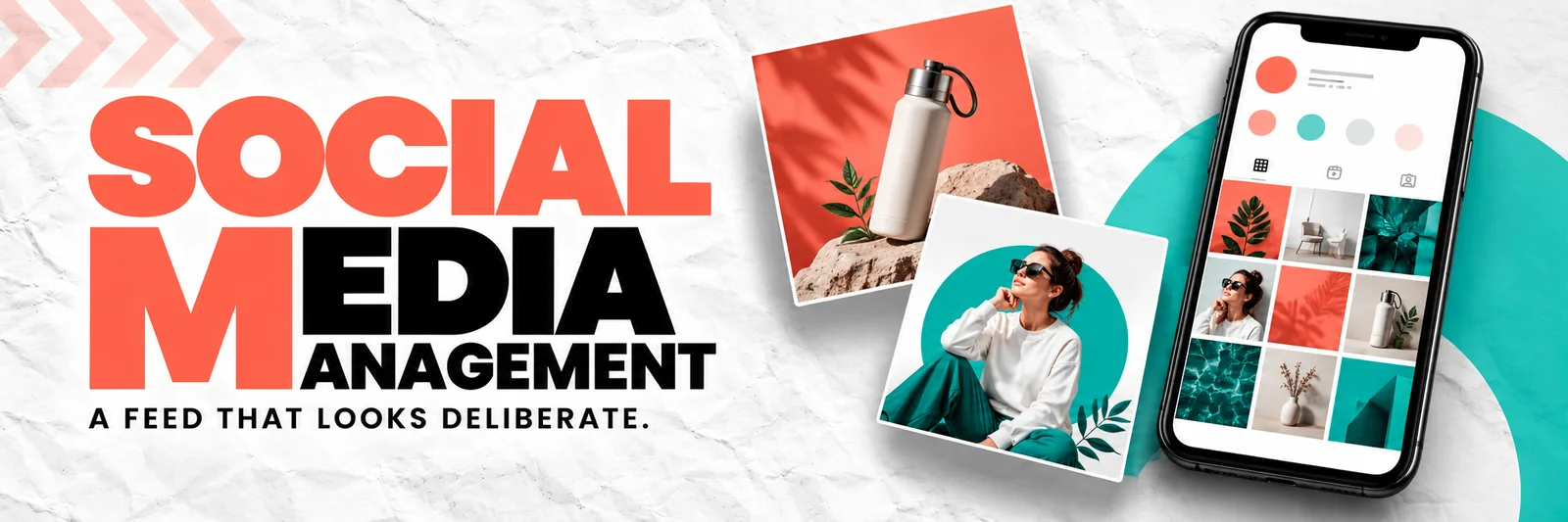 Social Media Management. A feed that looks deliberate.